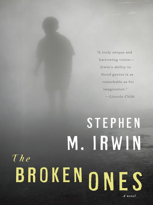 Title details for The Broken Ones by Stephen M. Irwin - Available